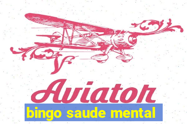 bingo saude mental